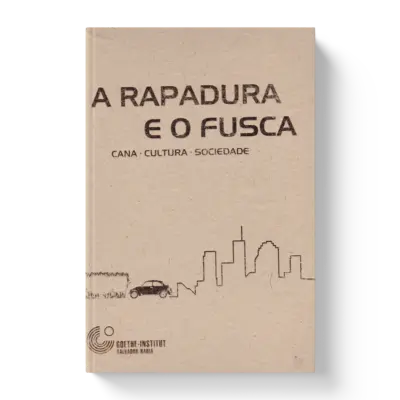 Buchübersetzung: A rapadura e o fusca: cana, cultura, sociedade